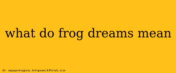 what do frog dreams mean