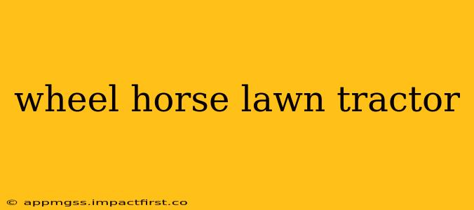 wheel horse lawn tractor