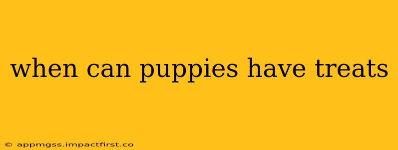 when can puppies have treats