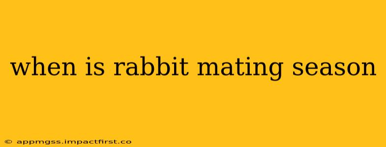 when is rabbit mating season