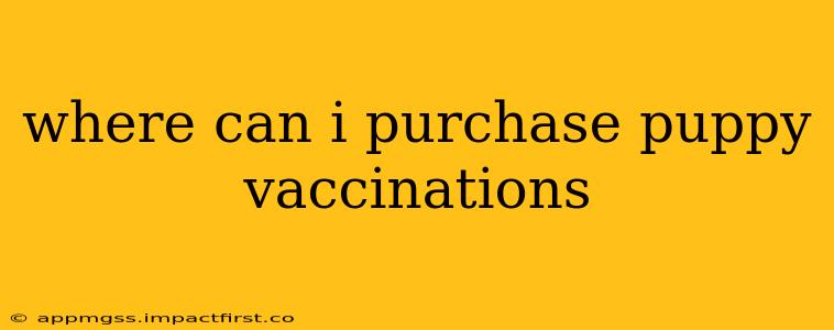 where can i purchase puppy vaccinations