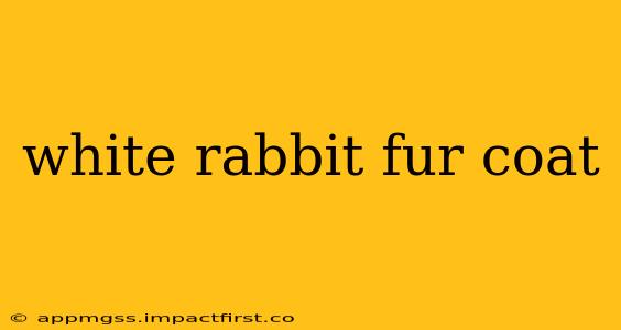 white rabbit fur coat