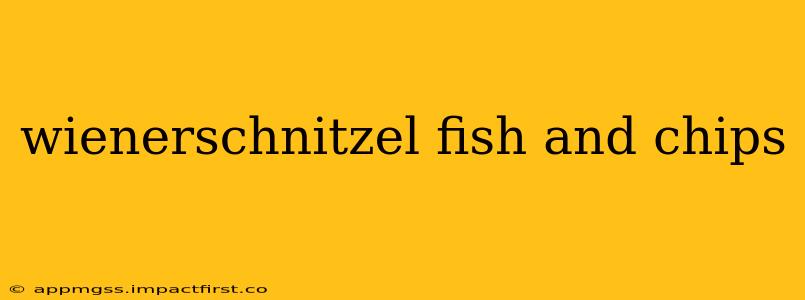 wienerschnitzel fish and chips