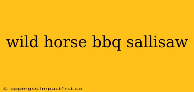 wild horse bbq sallisaw