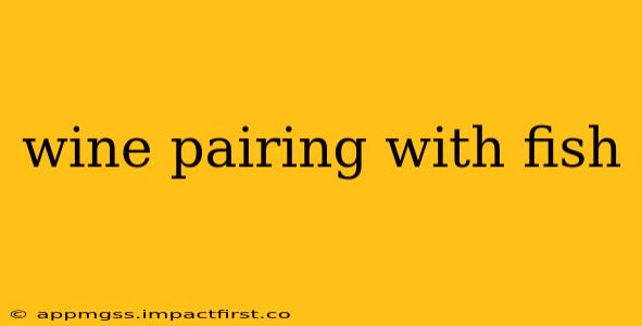 wine pairing with fish