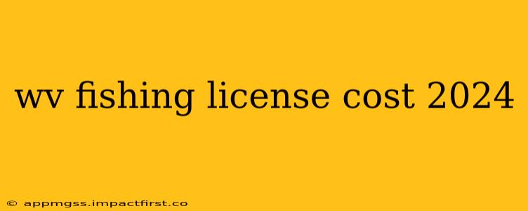 wv fishing license cost 2024