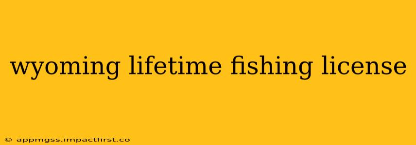 wyoming lifetime fishing license